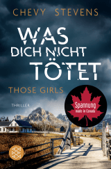 Buchcover von Was dich nicht tötet – Those Girls von Chevy Stevens