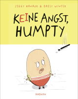 Buchcover von Keine Angst, Humpty! von Ziggy Hanaor