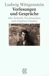 Buchcover von Vorlesungen und Gespräche über Ästhetik, Psychoanalyse und religiösen Glauben von Ludwig Wittgenstein