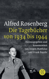 Buchcover von Alfred Rosenberg: Die Tagebücher von 1934 bis 1944 von Frank Bajohr