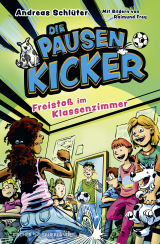 Buchcover von Die Pausenkicker - Freistoß im Klassenzimmer von Andreas Schlüter