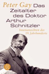 Buchcover von Das Zeitalter des Doktor Arthur Schnitzler: Innenansichten des 19. Jahrhunderts von Rolf Schubert-Noll