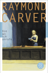 Buchcover von Von wo ich anrufe: Seine besten Stories Ausgewählt von ihm selbst von Raymond Carver