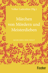 Buchcover von Märchen von Mördern und Meisterdieben: Märchen der Welt von Volker Ladenthin