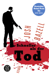 Buchcover von Schneller als der Tod: Roman von Josh Bazell