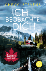 Buchcover von Ich beobachte dich von Chevy Stevens