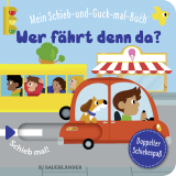 Mein Schieb & Guck-mal-Buch: Wer fährt denn da?