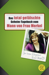 Buchcover von Das total gefälschte Geheim-Tagebuch vom Mann von Frau Merkel von Buchstabentruppe