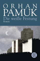 Buchcover von Die weiße Festung: Roman von Orhan Pamuk