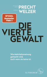 Buchcover von Die vierte Gewalt – Wie Mehrheitsmeinung gemacht wird, auch wenn sie keine ist von Richard David Precht