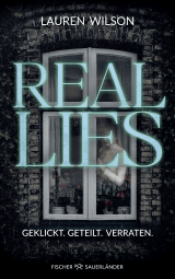 Buchcover von Real Lies : Geklickt. Geteilt. Verraten. von Lauren Wilson