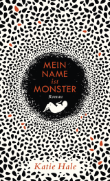 Buchcover von Mein Name ist Monster: Roman von Katie Hale