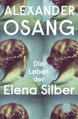 Buchcover von Die Leben der Elena Silber: Roman von Alexander Osang