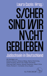 Buchcover von Sicher sind wir nicht geblieben: Jüdischsein in Deutschland von Laura Cazés