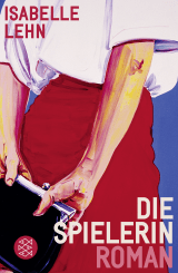 Buchcover von Die Spielerin: Roman von Isabelle Lehn
