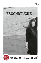 Buchcover von Bruchstücke: bruised. not broken von Maria Milisavljević