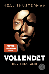 Buchcover von Vollendet – Der Aufstand von Neal Shusterman