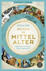 Buchcover von Reisen im Mittelalter: Unterwegs mit Pilgern, Rittern, Abenteurern von Karin Hielscher