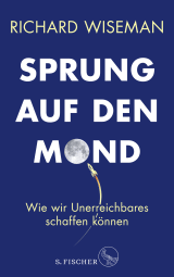 Buchcover von Sprung auf den Mond: Wie wir Unerreichbares schaffen können von Richard Wiseman