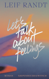 Buchcover von Let’s Talk About Feelings: Roman von Leif Randt