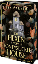 Buchcover von Die Hexen vom Honeysuckle House: Roman von Liz Parker