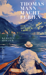 Thomas Mann macht Ferien