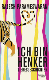 Buchcover von Ich bin Henker: Liebesgeschichten von Rajesh Parameswaran