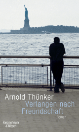 Buchcover von Verlangen nach Freundschaft: Roman von Arnold Thünker