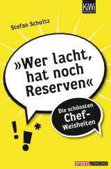 Buchcover von »Wer lacht, hat noch Reserven«: Die schönsten Chef-Weisheiten von Stefan Schultz