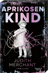Buchcover von Aprikosenkind: Thriller von Judith Merchant