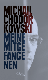 Buchcover von Meine Mitgefangenen von Michail Chodorkowski