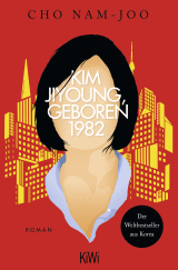 Buchcover von Kim Jiyoung, geboren 1982: Roman von Ki-Hyang Lee