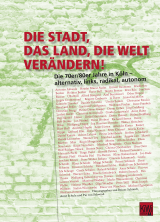 Die Stadt, das Land, die Welt verändern!