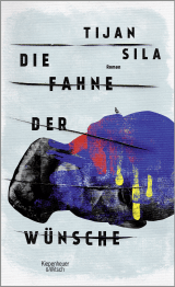 Buchcover von Die Fahne der Wünsche: Roman von Tijan Sila