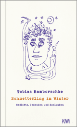 Buchcover von Schmetterling im Winter: Gedichte, Gedanken und Spelunken von Tobias Bamborschke