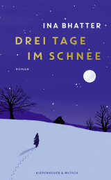 Buchcover von Drei Tage im Schnee: Roman von Ina Bhatter