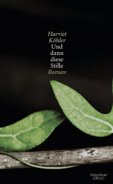 Buchcover von Und dann diese Stille: Roman von Harriet Köhler