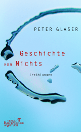Buchcover von Geschichte von Nichts: Erzählungen von Peter Glaser