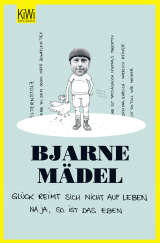 Buchcover von Glück reimt sich nicht auf Leben: Na ja, so ist das eben von Bjarne Mädel