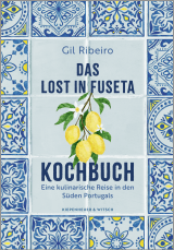 Buchcover von Das Lost in Fuseta Kochbuch: Eine kulinarische Reise in den Süden Portugals von Gil Ribeiro