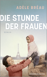 Buchcover von Die Stunde der Frauen: Roman von Adèle Bréau