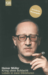 Buchcover von Krieg ohne Schlacht: Leben in zwei Diktaturen. Erweiterte Neuausgabe von Heiner Müller