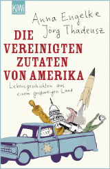 Buchcover von Die Vereinigten Zutaten von Amerika: Lebensgeschichten aus einem großartigen Land von Anna Engelke