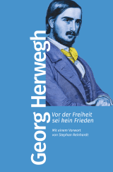 Buchcover von Vor der Freiheit sei kein Frieden: Mit einem Vorwort von Stephan Reinhardt von Georg Herwegh
