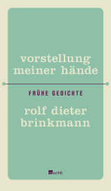 Buchcover von Vorstellung meiner Hände: Frühe Gedichte von Maleen Brinkmann