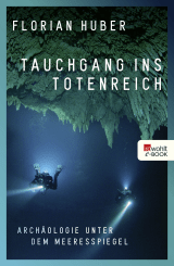 Buchcover von Tauchgang ins Totenreich: Archäologie unter dem Meeresspiegel von Henning Engeln
