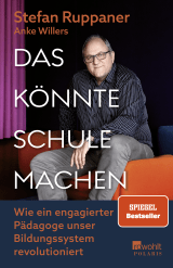 Buchcover von Das könnte Schule machen: Wie ein engagierter Pädagoge unser Bildungssystem revolutioniert von Anke Willers