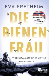 Buchcover von Die Bienenfrau: Vigdis Malmstrøm ermittelt von Eva Fretheim