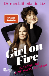 Buchcover von Girl on Fire: Alles über die «fabelhafte» Pubertät von Sofia Evison