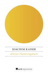 Buchcover von Kleines Theatertagebuch von Joachim Kaiser
